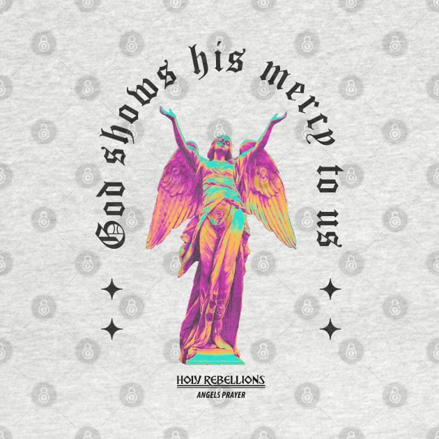 God Show His Mercy - Angels Prayer #001 Color by Holy Rebellions by Holy Rebellions